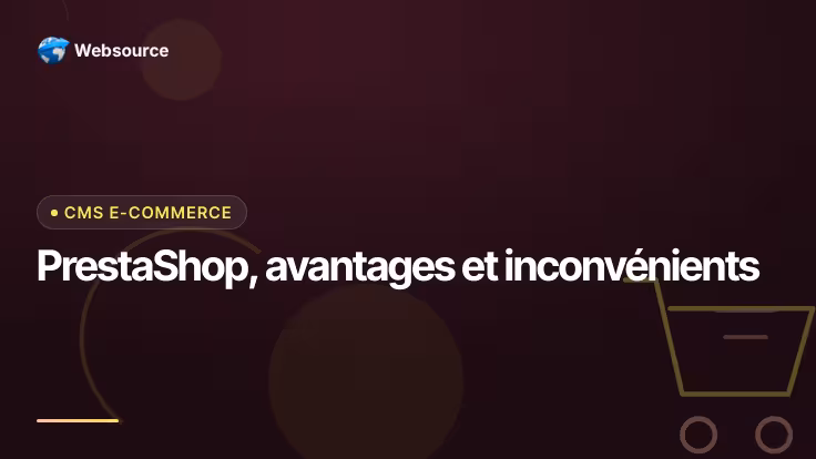 Avantages et inconvénients de PrestaShop pour une boutique en ligne