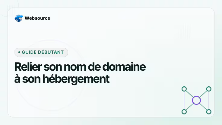 Comment relier son nom de domaine à son hébergement web, pas à pas