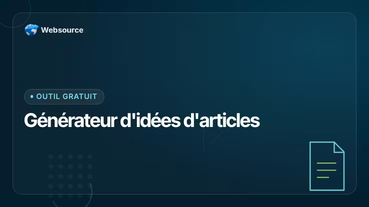 Générateur d'idées d'articles de blog gratuit : la solution quand l'inspiration manque