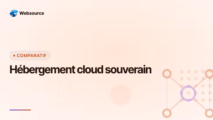 Hébergement cloud souverain : OVHcloud, Scaleway et alternatives