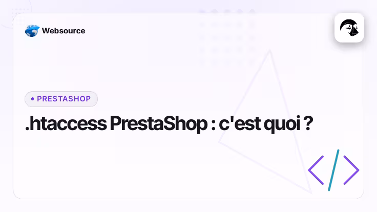.htaccess PrestaShop : c'est quoi et à quoi ça sert ?