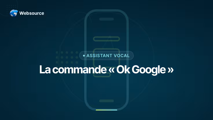 La commande vocale « Ok Google » : fonctionnement, réglages et passage à Gemini