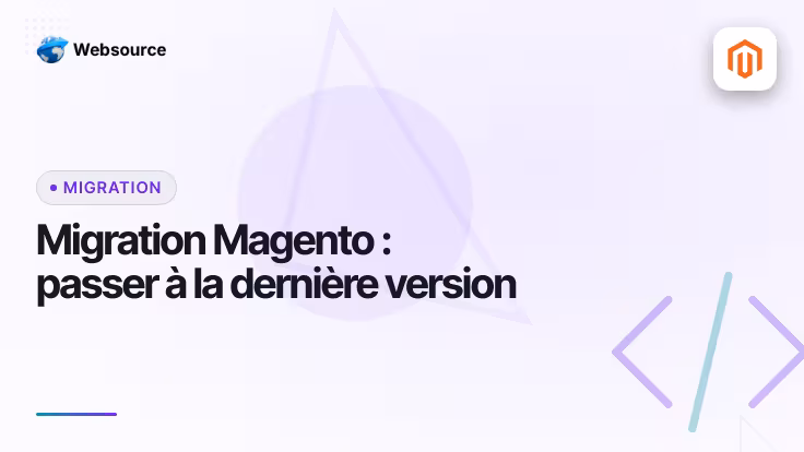 Migration Magento : passer à la dernière version