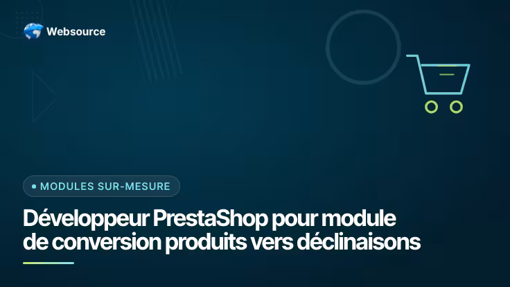 Développeur PrestaShop pour module de conversion produits vers déclinaisons