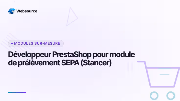Développeur PrestaShop pour module de prélèvement SEPA (Stancer)