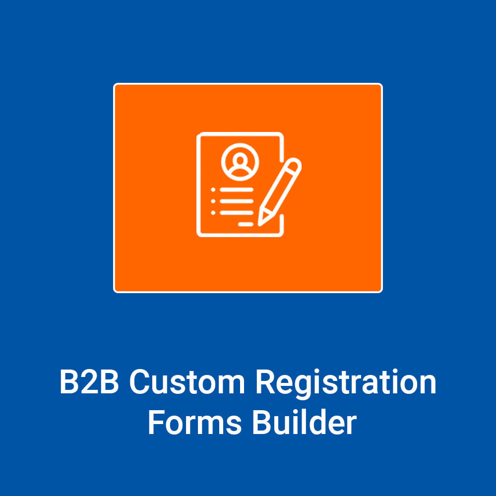 Module B2B Custom Registration Forms Builder